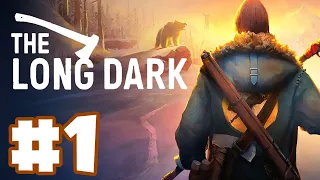 Playing The Long Dark in 2022! | Let's Play: The Long Dark | Ep 1