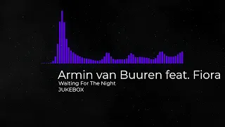 Armin van Buuren feat Fiora - Waiting For The Night (JUKEBOX)