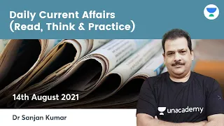 14th August 2021 | Daily Current Affairs (Read, Think & Practice) | Crack UPSC CSE | Dr Sanjan Sir