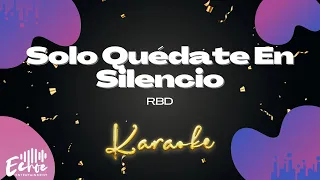 RBD - Solo Quédate En Silencio (Versión Karaoke)