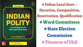 (V167) (Urban Local Govt. - Composition, Duration, Reservation, Ward Committees)M. Laxmikanth Polity