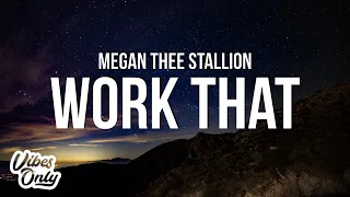 Megan Thee Stallion - Work That (Lyrics)