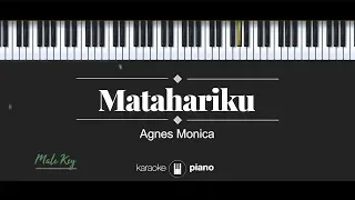 Matahariku (MALE KEY) Agnes Monica (KARAOKE PIANO)