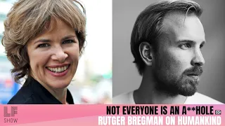 Not Everyone is an A**Hole: Rutger Bregman on Humankind