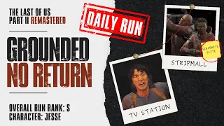 THE LAST OF US PART II: REMASTERED - (GROUNDED) NO RETURN | DAILY RUN: 4/14/24 | JESSE | 9584