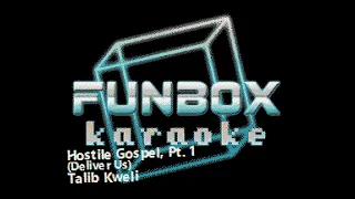 Talib Kweli - Hostile Gospel, Pt. 1 [Deliver Us] (Funbox Karaoke, 2007)