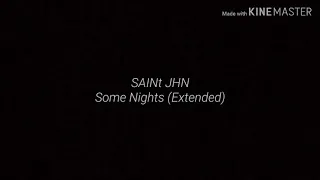 Some Nights (Extended) Lyrics- SAINt JHN