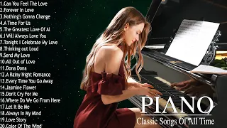 The Best Of Classic Piano Love Songs Of All Time - Greatest Hits Old Beautiful Love Songs Collection