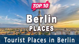 Top 10 Places to Visit in Berlin | Germany - English
