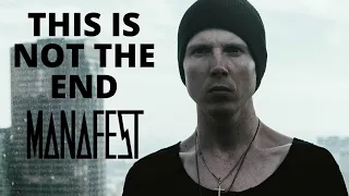 Manafest | This Is Not The End