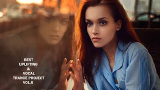 ♫ Best Uplifting & Vocal Trance Project Mix Vol.#6 ♫