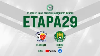 LIVE: DIVIZIA NAȚIONALĂ,Etapa 29 ,FC FLOREȘTI  - CS CODRU 23.04.2021, 15:00