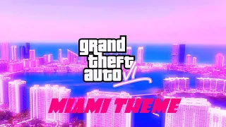 GTA 6 Music: Miami Theme