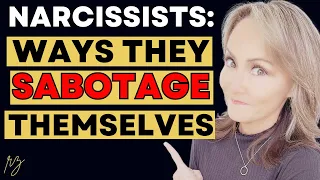 5 Shocking Ways Narcissists Sabotage Their Own Lives