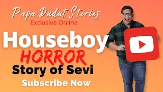 SEVI | PAPA DUDUT STORIES HORROR