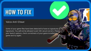 Fix CS2 Error: Some of Your Game Files Have Been Detected to Have No Signature or Invalid Signature