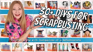 30+ Scrapbusting Tutorials - So Many Ways To Upcycle Your Leftover Project Scraps!