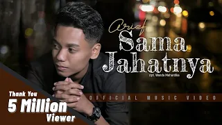 ARIEF - SAMA JAHATNYA ( Official Music Video ) Lagu Terbaru 2021