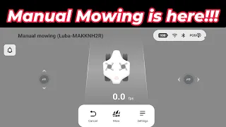 The Luba manual mowing update is here! and it's AWESOME!!!