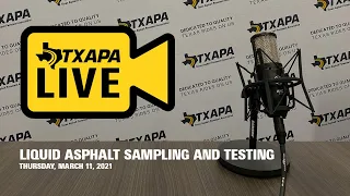 TXAPA Live: Liquid Asphalt Sampling and Testing