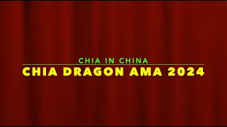【Chia in China】Chia Dragon AMA 2024: wiith Bram & Gene and more