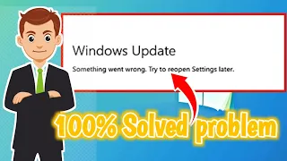 How To Fix Something Went Wrong Try to Reopen Settings Later - Windows Update | Windows Update Error