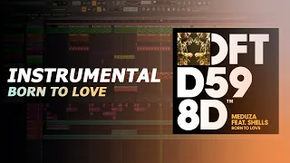 Instrumental FLP Born To Love Meduza