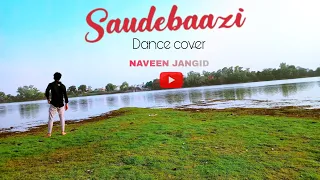 saude bazi dance video || Naveen jangid choreography || Saude bazi - aakrosh full song | dancechoreo