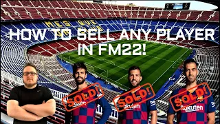 HOW TO SELL ANY PLAYER IN FM22