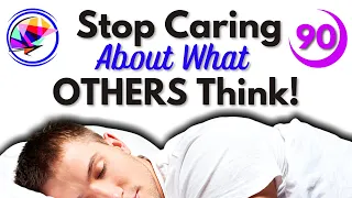 Sleep Hypnosis To Stop Caring What Others Think - Confidence, Self-Love + Affirmations (90-min)