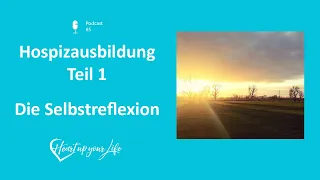 #5 Hospizausbildung Teil 1 - Die Selbstreflexion