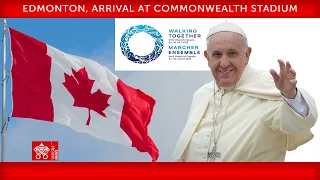 26 July 2022, Edmonton, arrival at Commonwealth Stadium, Pope Francis