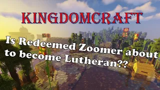 KingdomCraft: Why I'm not Lutheran