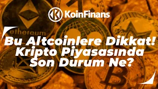 Bu Altcoinlere Dikkat! Kripto Piyasasında Son Durum Ne? #Bitcoin #BTC #Altcoin