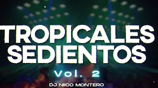 TROPICALES SEDIENTOS | Vol. 2 (Dj Niico® Línea 52)