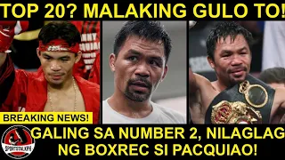 BREAKING: Pacquiao LAGLAG sa Top 20 GREATEST Boxers in History sa Rankings ng BOXREC!