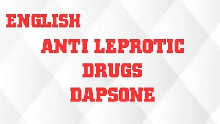 ANTI LEPROTIC DRUGS DAPSONE IN ENGLISH/MECHANISM OF ACTION/USES/ADVERSE EFFECTS /@Medicinal notes