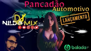 DJ NILDO MIX PANCADÃO AUTOMOTIVO 2022