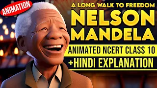 Nelson Mandela Long Walk to Freedom Class 10 Chapter | ANIMATION + EXPLANATION | Insight Animations