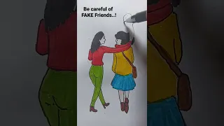 Be careful of FAKE Friends..! #shorts #ytshorts #viral #satisfying #viralshorts #drawing