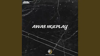 AWAS NGEPLAY