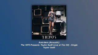 Anti-Hero (Acoustic) - Taylor Swift (Live at The 1975 Concert in O2, London)