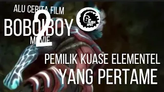 KEMBALINYA SANG PENGUASA ELEMENTAL!!.||ALUR CERITA FILM "BOBOIBOY; Movie 2"(2019).