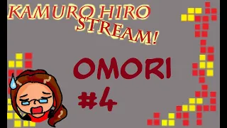 [Stream] Omori #4