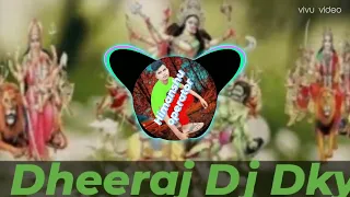 maa Sherawali ye Tera sher Aa gaya ( Dheeraj Dj Dky yusufpur Saurav prayagraj  ) Himanshu operator