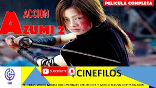 PELICULA COMPLETA ESPAÑOL HD Azumi 2 ACCION Sin cortes Sin Zoom