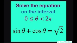 Solve the Trig equation sin x + cos x = sqrt(2) on the interval [0, 2pi)