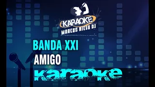 BANDA XXI / AMIGO Karaoke