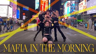 [KPOP IN PUBLIC - TIMES SQUARE] ITZY - MAFIA IN THE MORNING Dance Cover by 404 Production