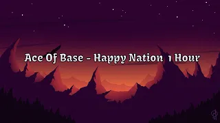 Ace Of Base - Happy Nation Fred & Mykos Remix 1 Hour